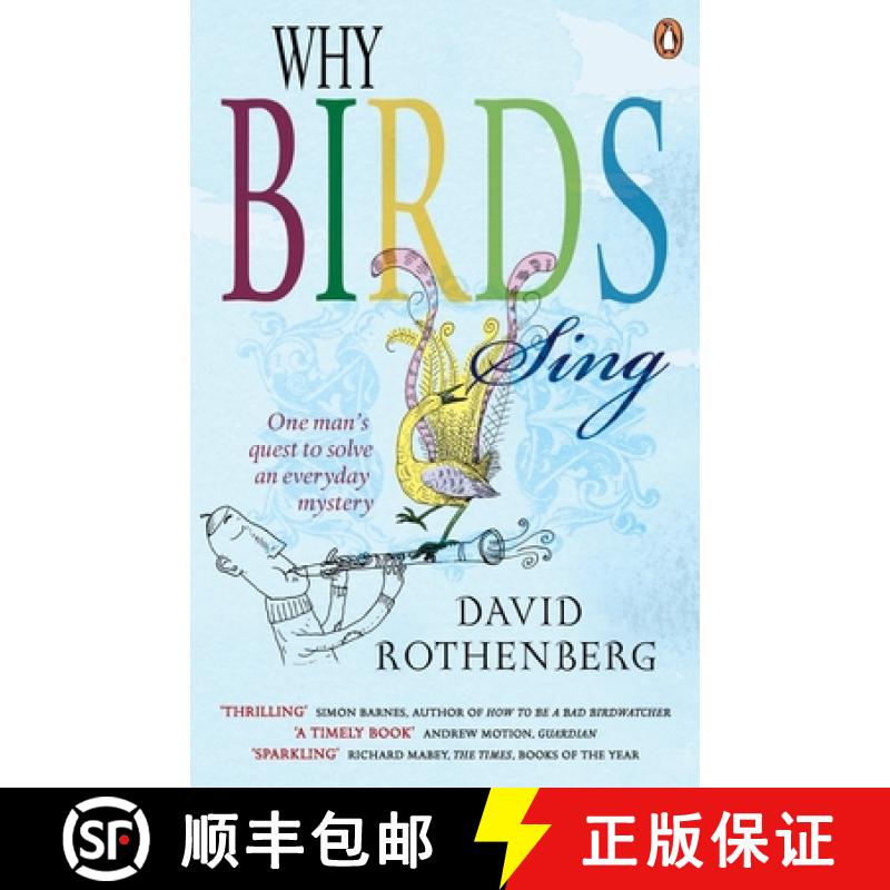 【2-3周达】Why Birds Sing : One Man's Quest to Solve an Everyday Mystery [9780141020013]