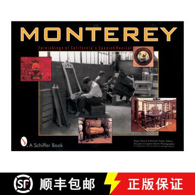 【3-4周达】Monterey: Furnishings of Californias Spanish Revival: Furnishings of California's Spanish ... [9780764310676]