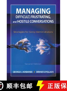 【3-4周达】Managing Difficult, Frustrating, and Hostile Conversations: Strategies for Savvy Administr... [9781412913409]