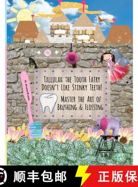 预订 Tallulah the Tooth Fairy Doesn't Like Stinky Teeth!  Master the Art of Brushing & Flossing [9798886276374]