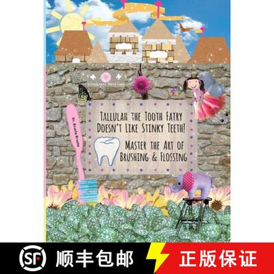 【3-4周达】Tallulah the Tooth Fairy Doesn't Like Stinky Teeth!  Master the Art of Brushing & Flossing [9798886276374]
