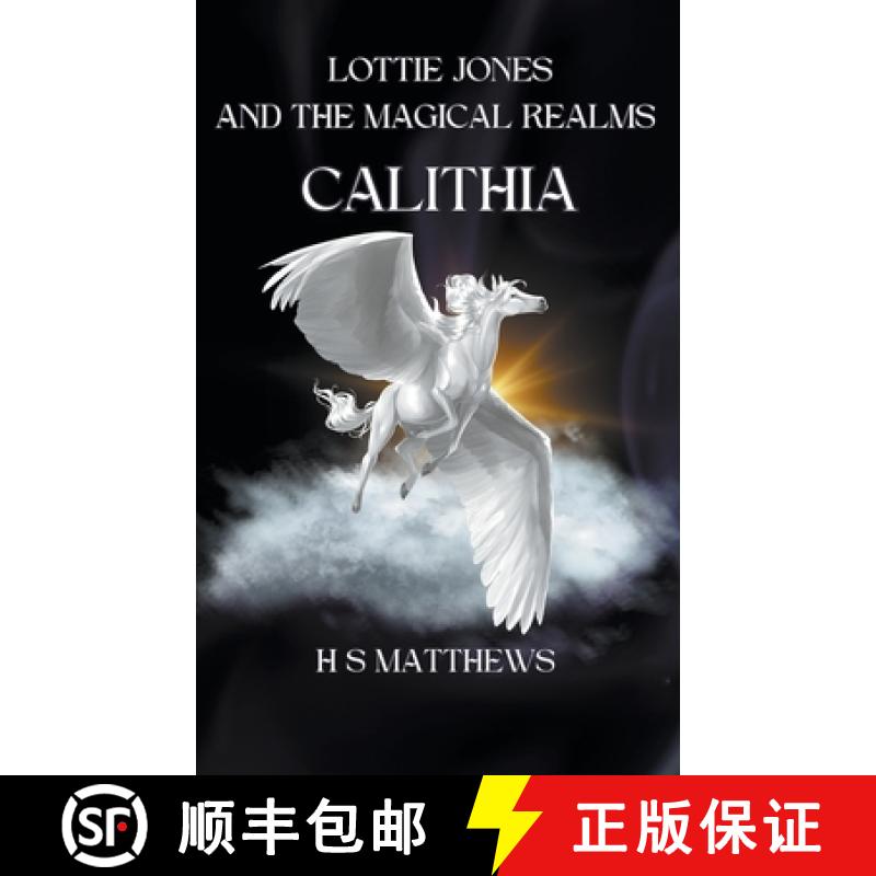 【2-3周达】Lottie Jones and the Magical Realms: Calithia [9781739445652]