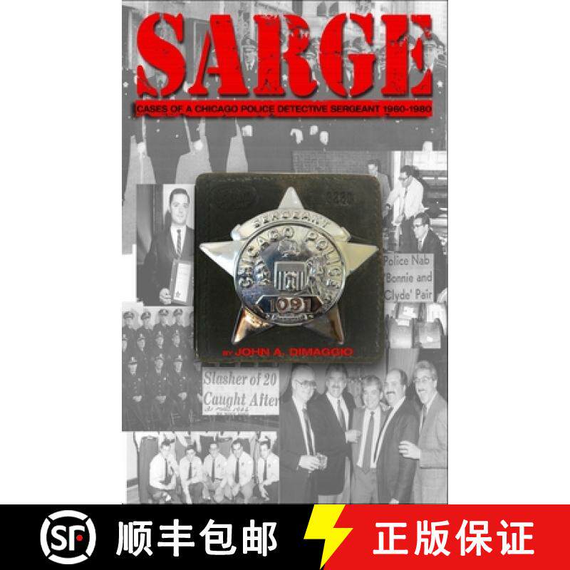 【3-4周达】Sarge!: Cases of a Chicago Police Detective Sergeant in the 1960s, '70s, and '80s [9781949914740]