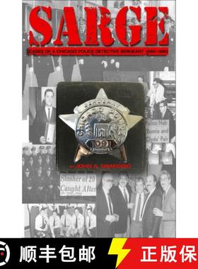 【3-4周达】Sarge!: Cases of a Chicago Police Detective Sergeant in the 1960s, '70s, and '80s [9781949914740]