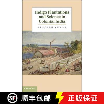 预订 精装 Indigo Plantations and Science in Colonial             India [9781107023253]