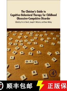 【3-4周达】The Clinician's Guide to Cognitive-Behavioral Therapy for Childhood Obsessive-Compulsive D... [9780128114278]