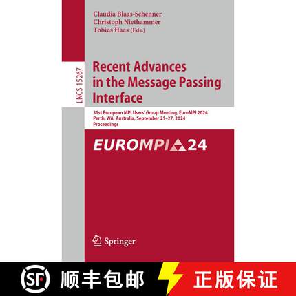 【3-4周达】Recent Advances in the Message Passing Interface: 31st European MPI Users' Group Meeting, ... [9783031733697]
