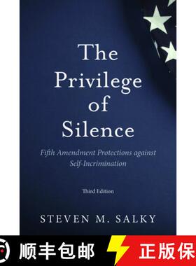 【3-4周达】The Privilege of Silence : Fifth Amendment Protections against Self-Incrimination, Third E... [9781641055192]