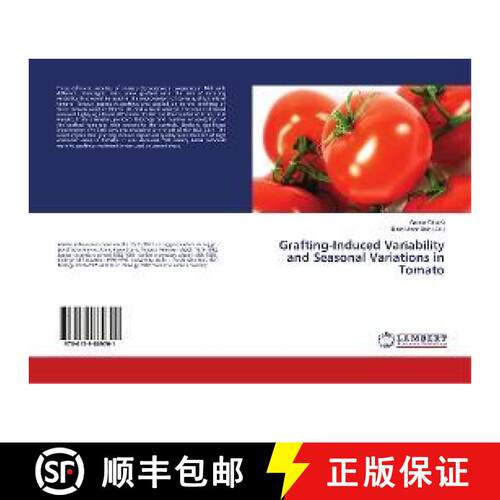 预订 Grafting-Induced Variability and Seasonal Variations in Tomato [9786139869701]
