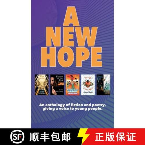 【3-4周达】A New Hope: An anthology of fiction and poetry, giving a voice to young people. [9781739751807]