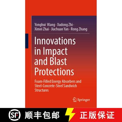 【3-4周达】Innovations in Impact and Blast Protections: Foam-Filled Energy Absorbers and Steel-Concre... [9789811943744]