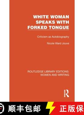 【3-4周达】White Woman Speaks with Forked Tongue: Criticism as Autobiography [9781032264431]
