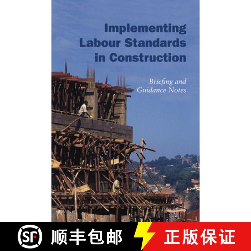 【2-3周达】Implementing Labour Standards in Construction: briefing and guidance notes [9781843800927]