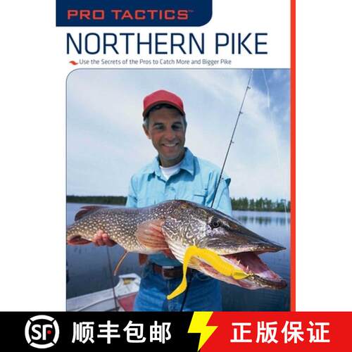 【3-4周达】Pro Tactics(TM): Northern Pike: Use the Secrets of the Pros to Catch More and Bigger Pike,... [9781599212579]