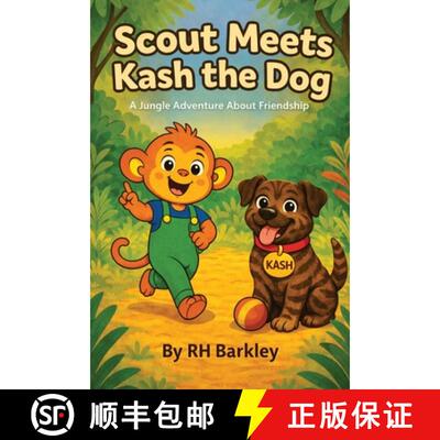 【3-4周达】Scout Meets Kash the Dog: A Jungle Adventure about Friendship [9798295634000]