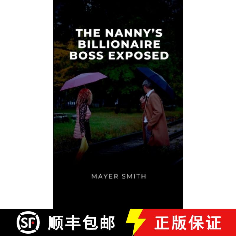 【2-3周达】The Nanny's Billionaire Boss exposed [9783286252387]