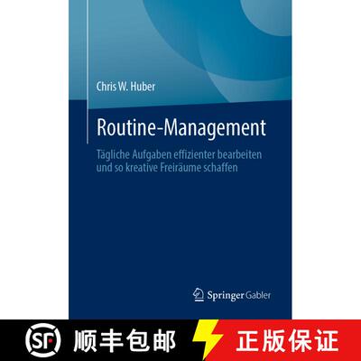 【3-4周达】Routine-Management : Tägliche Aufgaben effizienter bearbeiten und so kreative Freiräume ... [9783662681862]