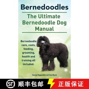 Bernedoodles. 9781910410219 groom... Manual. 4周达 care Ultimate The feeding Bernedoodle costs Dog