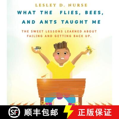【3-4周达】What The Flies, Bees, And Ants Taught Me: The Sweet Lessons Learned About Failing And Gett... [9780979769924]