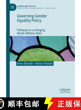 【3-4周达】Governing Gender Equality Policy : Pathways in a Changing Nordic Welfare State [9783031481383]