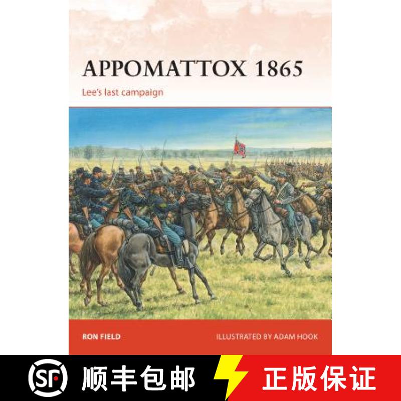 【3-4周达】Appomattox 1865: Lee's Last Campaign [9781472807519]