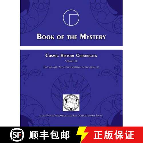 【3-4周达】Book of the Mystery: Cosmic History Chronicles Volume III - Time and Art: Art as the Expre... [9780978592417]
