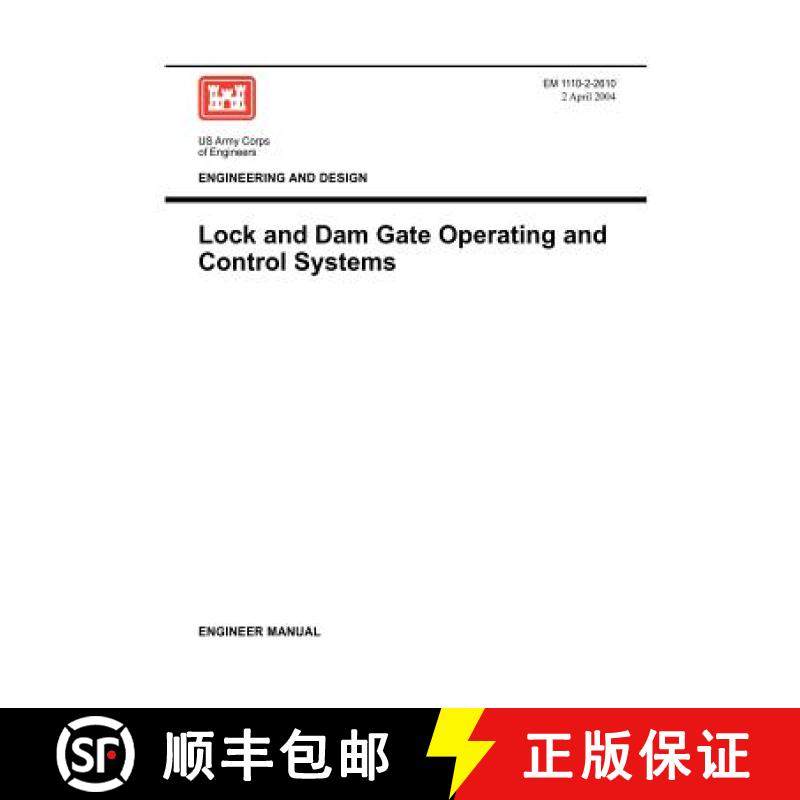 【3-4周达】Engineering and Design: Lock and Dam Gate Operating and Control Systems (Engineer Manual E... [9781780397771]