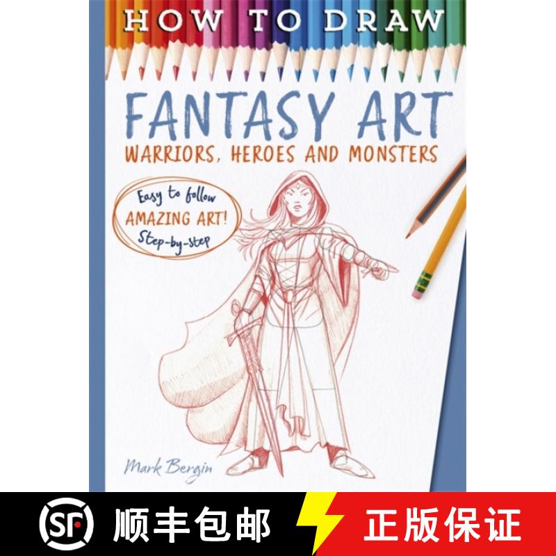 【3-4周达】How To Draw Fantasy Art: Warriors, Heroes and Monsters [9781800789999]