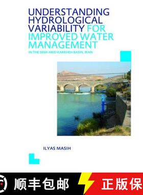 【3-4周达】Understanding Hydrological Variability for Improved Water Management in the Semi-Arid Kark... [9781138474536]
