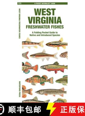 【3-4周达】West Virginia Freshwater Fishes: A Folding Guide to Native and Introduced Species [9781620057759]