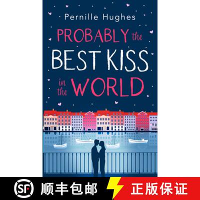 【3-4周达】Probably the Best Kiss in the World: The laugh out loud romantic comedy of 2019! [9780008307721]