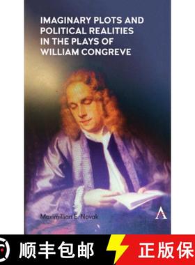 【3-4周达】Imaginary Plots and Political Realities in the Plays of William Congreve [9781785273728]