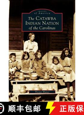 【3-4周达】Catawba Indian Nation of the Carolinas [9781531611699]