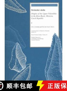 【3-4周达】Stránská skála – Origins of the Upper Paleolithic in the Brno Basin, Moravia, Czech Re... [9780873655514]