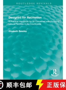 【3-4周达】Designed for Recreation: A Practical Handbook for All Concerned with Providing Leisure Fac... [9781032741970]