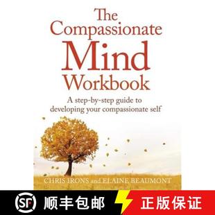 【3-4周达】The Compassionate Mind Workbook : A step-by-step guide to developing your compassionate self [9781472135902]