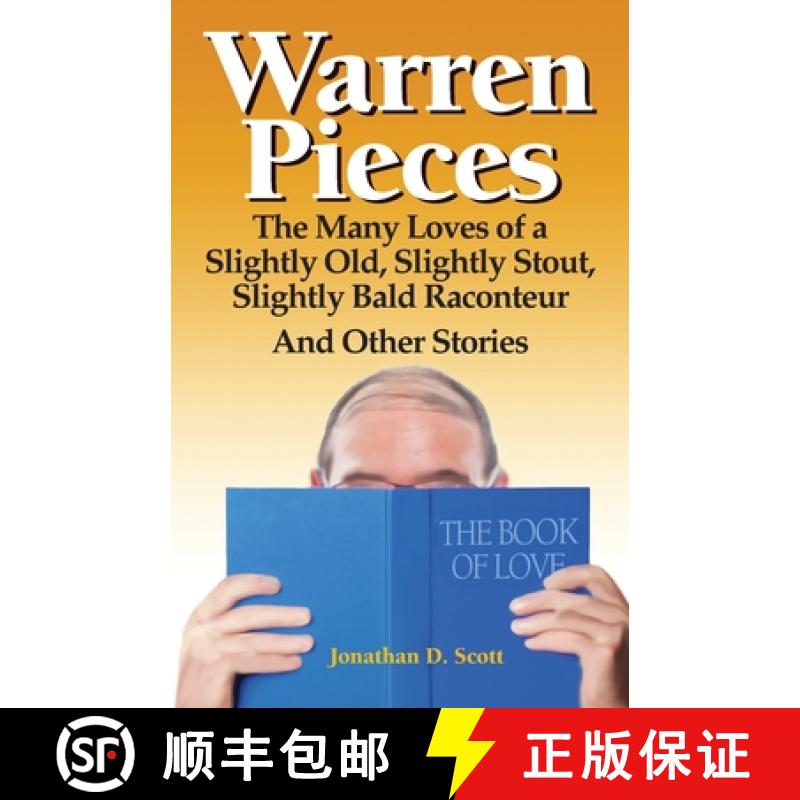 【3-4周达】Warren Pieces: The Many Loves of a Slightly Old, Slightly Stout, Slightly Bald Raconteur A... [9780971661172]