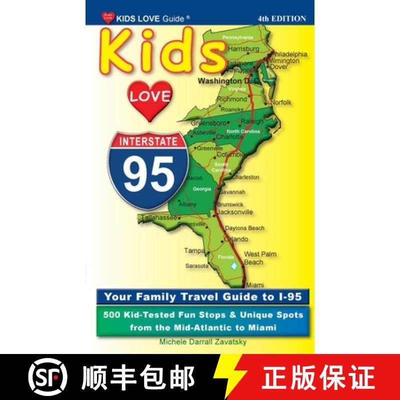 预订 KIDS LOVE I-95, 4th Edition: Your Family Travel Guide to I-95. 500 Kid-Tested Fun Stops & Unique... [9798987979310]