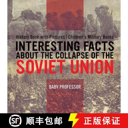 【3-4周达】Interesting Facts about the Collapse of the Soviet Union - History Book with Pictures | Ch... [9781541912540]