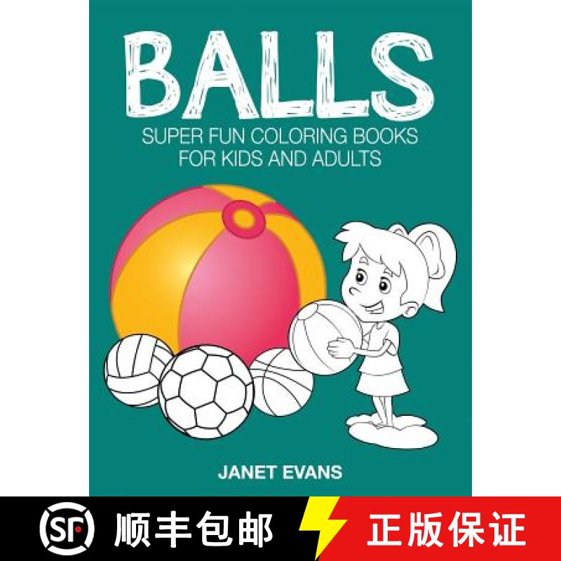 【3-4周达】Balls: Super Fun Coloring Books for Kids and Adults [9781633831117]