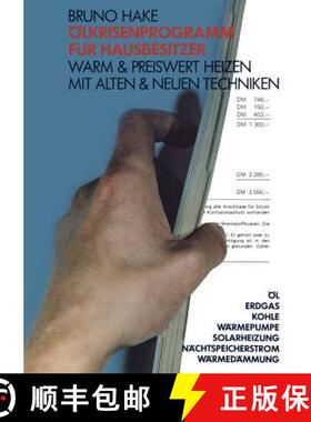 【3-4周达】Ölkrisenprogramm Für Hausbesitzer: Warm & Preiswert Heizen Mit Alten & Neuen Techniken; ... [9783528286712]