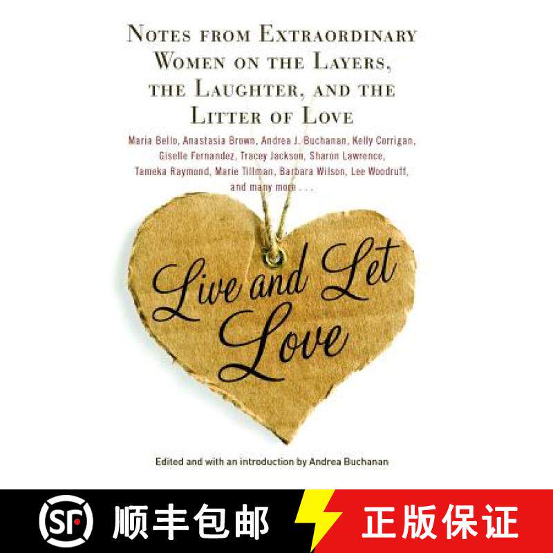 【3-4周达】Live and Let Love: Notes from Extraordinary Women on the Layers, the Laughter, and the Lit... [9781439195086]