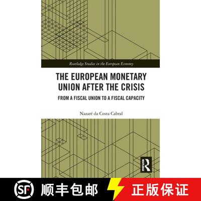 【3-4周达】The European Monetary Union After the Crisis: From a Fiscal Union to a Fiscal Capacity [9780367496630]