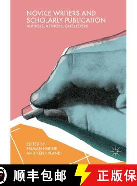 【3-4周达】Novice Writers and Scholarly Publication : Authors, Mentors, Gatekeepers [9783030070168]