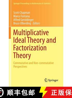 【3-4周达】Multiplicative Ideal Theory and Factorization Theory : Commutative and Non-commutative Per... [9783319388533]