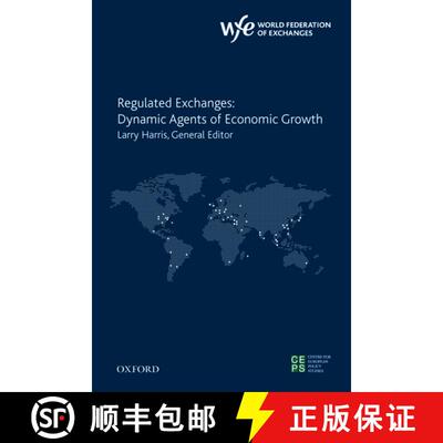 【3-4周达】Regulated Exchanges: Dynamic Agents of Economic Growth [9780199772728]