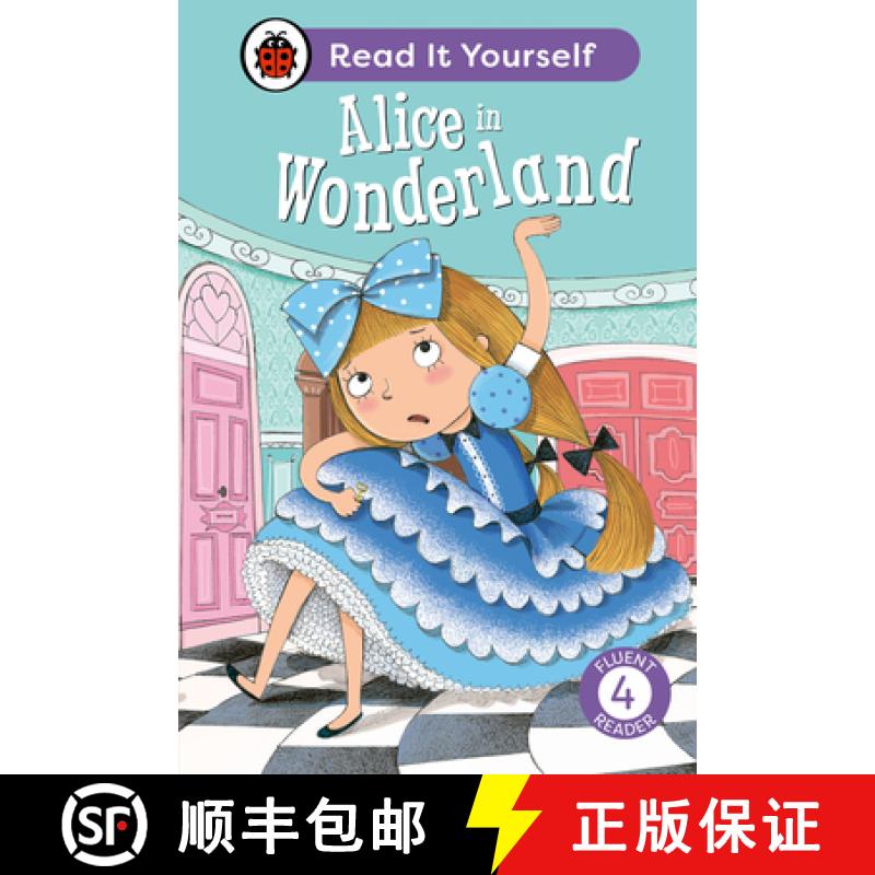 【3-4周达】Alice in Wonderland: Read It Yourself - Level 4 Fluent Reader [9780241563861]