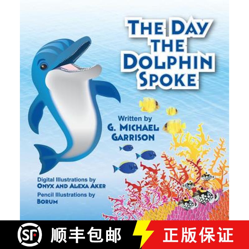 【3-4周达】The Day the Dolphin Spoke [9780996688604]