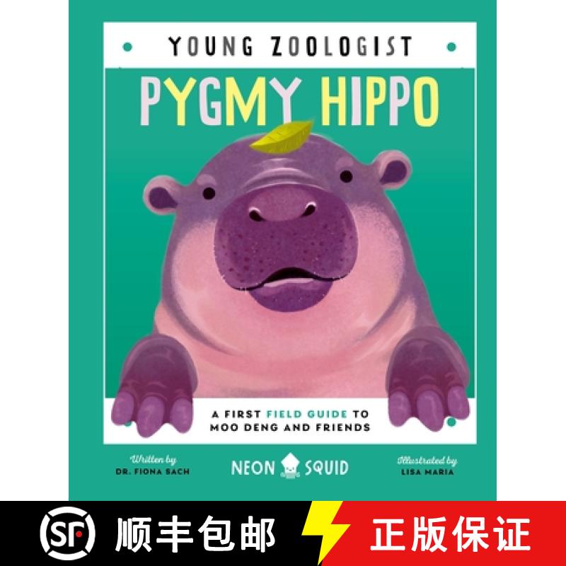 【4周达】Pygmy Hippo (Young Zoologist): A First Field Guide to Moo Deng and Friends [9781684495894]