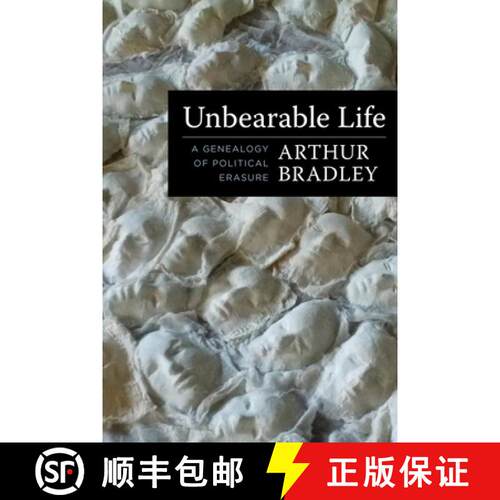 【3-4周达】精装 Unbearable Life – A Genealogy of Political Erasure [9780231193382]